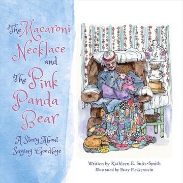 portada The Macaroni Necklace and the Pink Panda Bear: A Story About Saying Goodbye (1) (in English)
