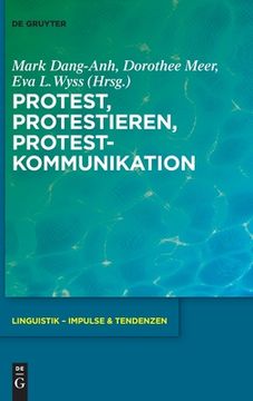 portada Protest, Protestieren, Protestkommunikation (Linguistik - Impulse & Tendenzen) (German Edition) [Hardcover ] (en Alemán)