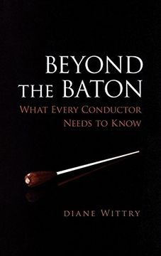 portada Beyond the Baton: What Every Conductor Needs to Know (en Inglés)