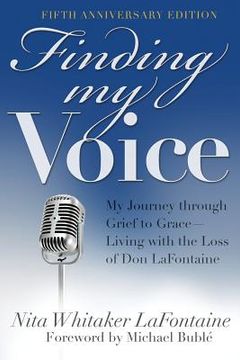 portada Finding My Voice: My Journey Through Grief to Grace--Living with the Loss of Don LaFontaine, Fifth Anniversary Edition (en Inglés)