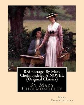 portada Red pottage, By Mary Cholmondeley A NOVEL (Original Classics)