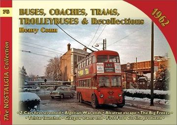 portada Buses Coaches, Trolleybuses & Recollections 1962: Volume 76 (en Inglés)