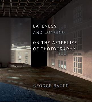 portada Lateness and Longing: On the Afterlife of Photography (Abakanowicz Arts and Culture Collection) (in English)