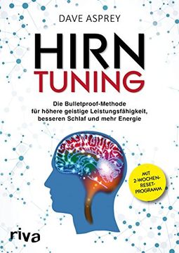 portada Hirntuning: Die Bulletproof-Methode für Höhere Geistige Leistungsfähigkeit, Besseren Schlaf und Mehr Energie (in German)