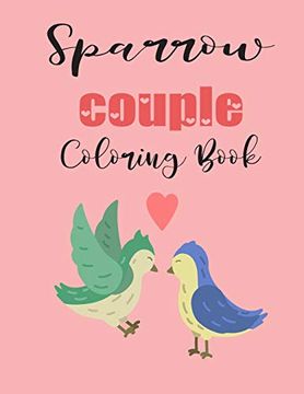 portada Sparrow Couple Coloring Book: Cute Valentine's day Animal Couple Great Gift for Kids , age 4-8 (en Inglés)