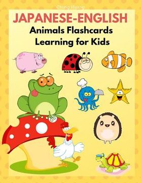 portada Japanese-English Animals Flashcards Learning for Kids: Japanese books for babies, toddlers and beginners Children. Fun and Easy way to learn new words (in English)