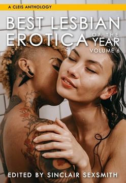 portada Best Lesbian Erotica of the Year, Volume 6: Volume 6 (en Inglés)