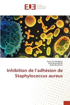 portada Inhibition de l'adhésion de Staphylococcus aureus (en Francés)