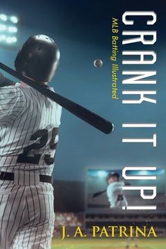 portada Crank It Up!: MLB Batting Illustrated (en Inglés)