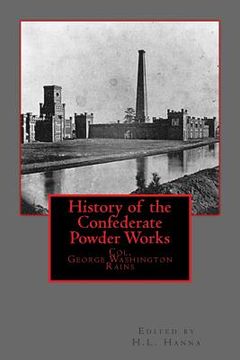 portada History of the Confederate Powder Works (en Inglés)
