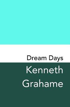 portada Dream Days: Original and Unabridged 