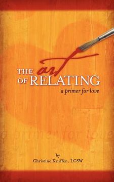 portada the art of relating: a primer for love (en Inglés)
