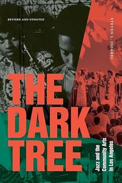 portada The Dark Tree: Jazz and the Community Arts in los Angeles (en Inglés)