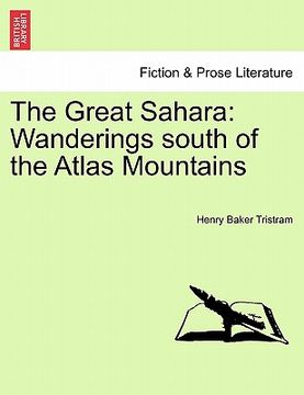 portada the great sahara: wanderings south of the atlas mountains (en Inglés)