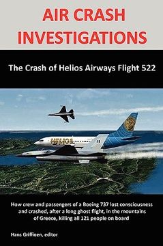 portada air crash investigations: the crash of helios airways flight 522 (en Inglés)