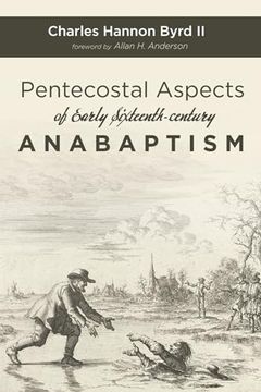 portada Pentecostal Aspects of Early Sixteenth-Century Anabaptism (en Inglés)