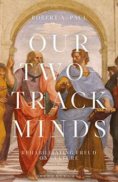 portada Our Two-Track Minds: Rehabilitating Freud on Culture (en Inglés)