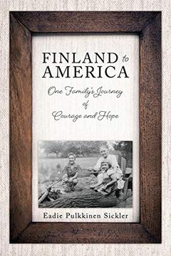 portada Finland to America: One Family'S Journey of Courage and Hope (0) (in English)