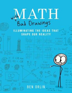 portada Math With bad Drawings: Illuminating the Ideas That Shape our Reality 