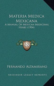 portada materia medica mexicana: a manual of mexican medicinal herbs (1904) (en Inglés)
