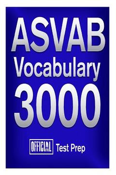 portada Official ASVAB Vocabulary 3000: Become a True Master of ASVAB Vocabulary! (en Inglés)