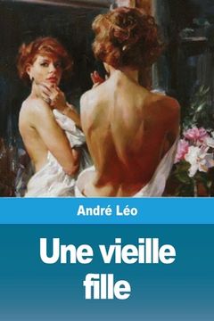portada Une vieille fille (in French)