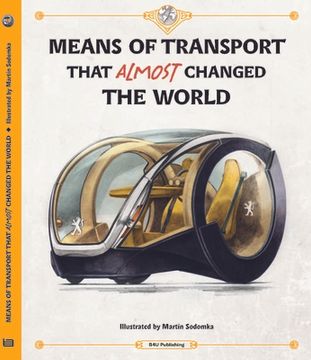 portada Means of Transport That Almost Changed the World [Hardcover ] (en Inglés)