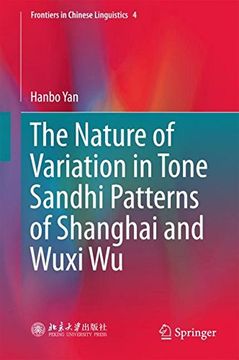portada The Nature of Variation in Tone Sandhi Patterns of Shanghai and Wuxi Wu (Frontiers in Chinese Linguistics)