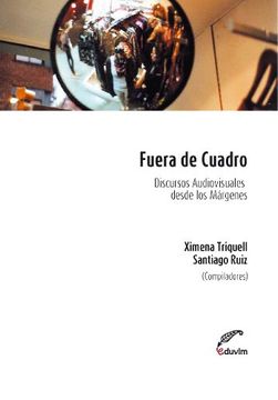 portada Fuera De Cuadro. Discursos Audiovisuales Desde Los Márgenes (in Spanish)