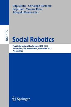 portada social robotics: third international conference on social robotics, icsr 2011, amsterdam, the netherlands, november 24-25, 2011. procee (en Inglés)
