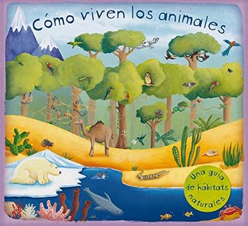 portada Cómo Viven los Animales (Libro Desplegable) (in Spanish)