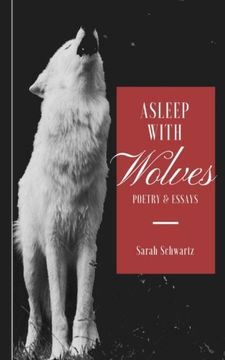 portada Asleep With Wolves: Poems and Essays