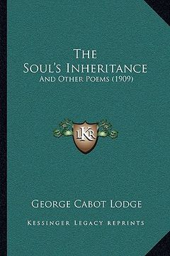 portada the soul's inheritance: and other poems (1909) (en Inglés)