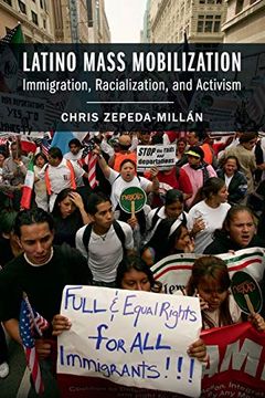 portada Latino Mass Mobilization: Immigration, Racialization, and Activism (en Inglés)