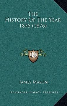 portada the history of the year 1876 (1876) (in English)