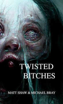 portada Twisted Bitches: An Extreme Horror (in English)