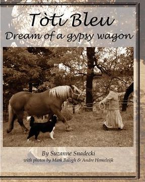 portada Toti Bleu: Dream of a Gypsy Wagon (en Inglés)
