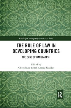 portada The Rule of law in Developing Countries: The Case of Bangladesh (Routledge Contemporary South Asia Series) (en Inglés)