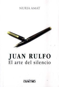 portada Juan Rulfo el Arte del Silencio (in Spanish)