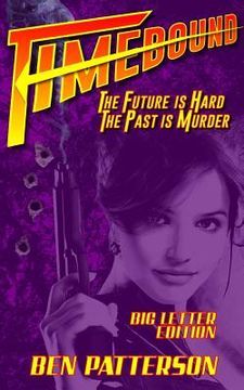 portada Timebound: The Future Is Hard, the Past Is Murder (en Inglés)