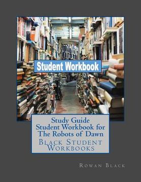 portada Study Guide Student Workbook for The Robots of Dawn: Black Student Workbooks (en Inglés)