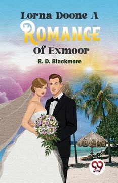 portada Lorna Doone A Romance Of Exmoor