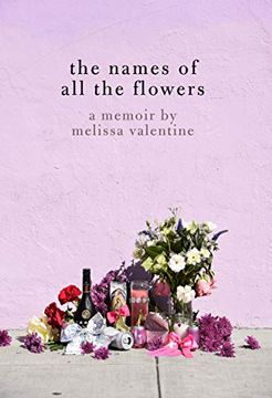 portada The Names of all the Flowers: A Memoir (en Inglés)