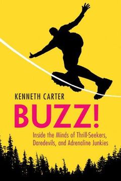 portada Buzz! Inside the Minds of Thrill-Seekers, Daredevils, and Adrenaline Junkies 