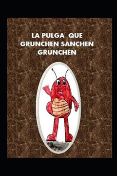 portada La Pulga Que Grunchen Sanchen Grunchen