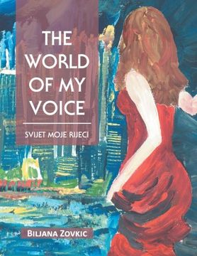 portada The World Of My Voice: Svijet Moje Rijeci (Multilingual Edition)