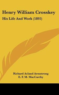 portada henry william crosskey: his life and work (1895)