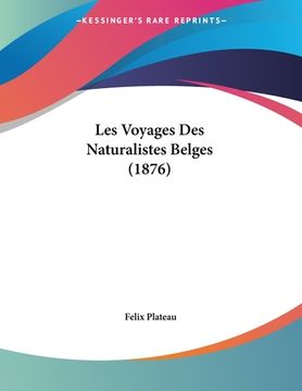 portada Les Voyages Des Naturalistes Belges (1876) (en Francés)