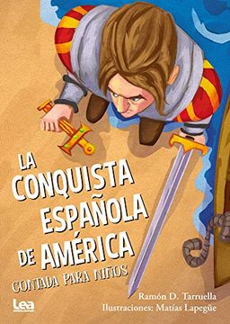 portada La Conquista Española de America Contada Para Niños (Brújula y la Veleta) (in Spanish)