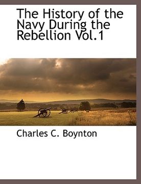 portada the history of the navy during the rebellion vol.1 (en Inglés)